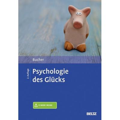 Psychologie des Glücks, Set von Anton A. Bucher, Beltz Verlagsgruppe GmbH & Co. KG, 978-3-621-28394-6