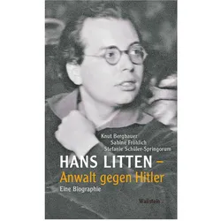 Hans Litten – Anwalt gegen Hitler, Biografien von Knut Bergbauer