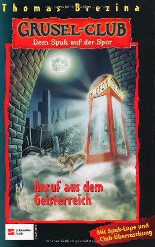 Brezina, Thomas C. - Grusel-Club - Dem Spuk auf der Spur, Band 19: Anruf aus dem Geisterreich: BD 19 - Preis vom 09.10.2026 07:28:09 h