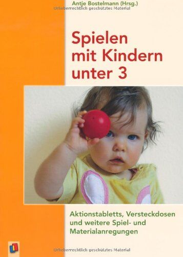 Antje Bostelmann - Spielen mit Kindern unter 3: Aktionstabletts, Versteckdosen und weitere Spiel- und Materialanregungen - Preis vom 10.10.2026 11:48:34 h