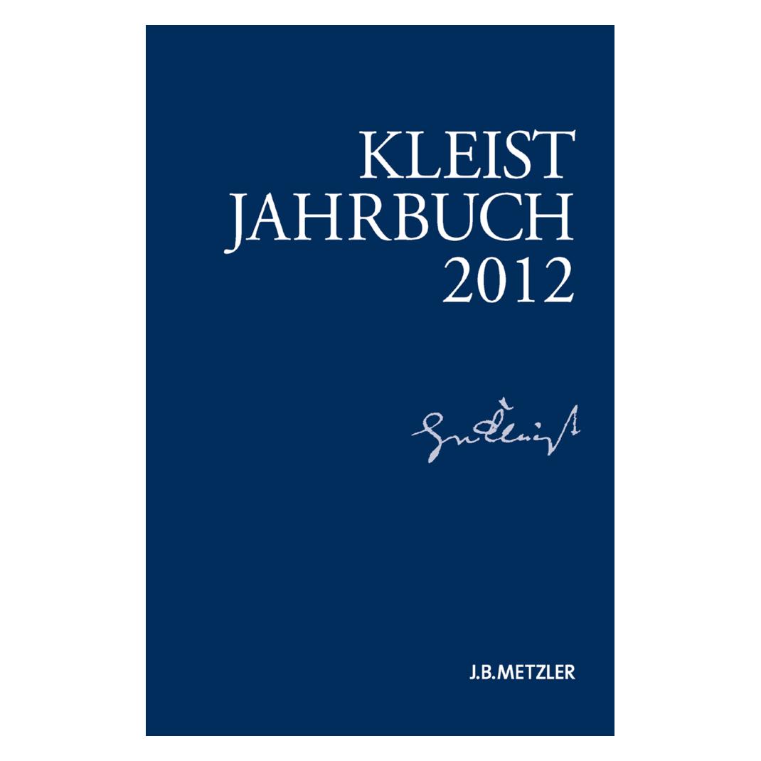 J.B. Metzler Kleist-Jahrbuch 2012 (Deutsch, Softcover, Kenneth A. Loparo) (55400451)