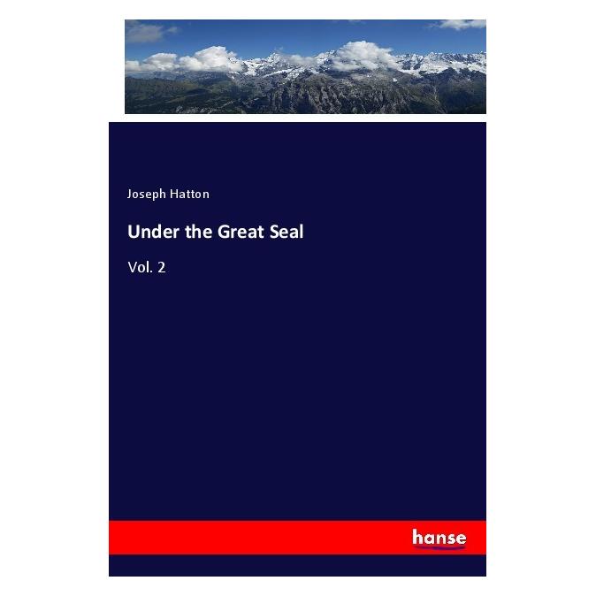Hansebooks Under the Great Seal (Englisch, Softcover, Joseph Hatton) (55969179)