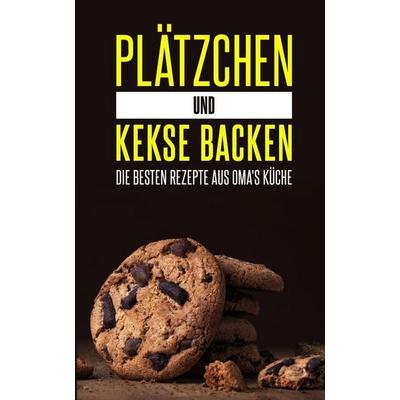 Plätzchen und Kekse backen, Taschenbuch von Bertha Falk, Independently Published
