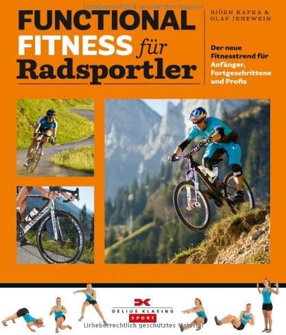 Björn Kafka - Functional Fitness für Radsportler: Der neue Fitnesstrend für Anfänger, Fortgeschrittene und Profis - Preis vom 30.09.2026 22:30:23 h