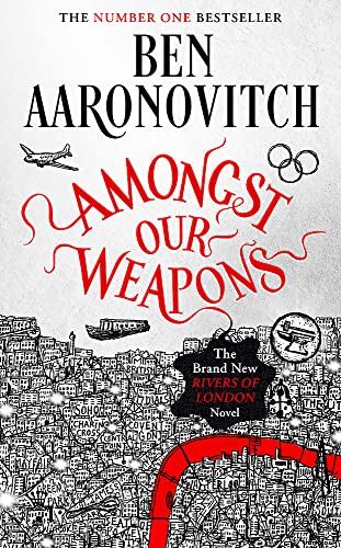Ben Aaronovitch - Amongst Our Weapons: The Brand New Rivers Of London Novel - Preis vom 14.10.2026 23:07:16 h