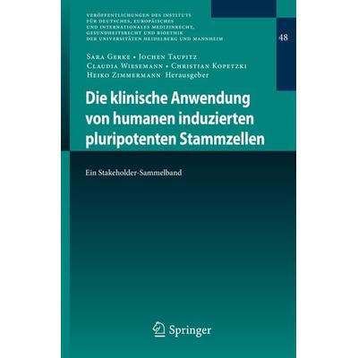 Die klinische Anwendung von humanen induzierten pluripotenten Stammzellen, Taschenbuch von , Springer Berlin, 978-3-662-59051-5