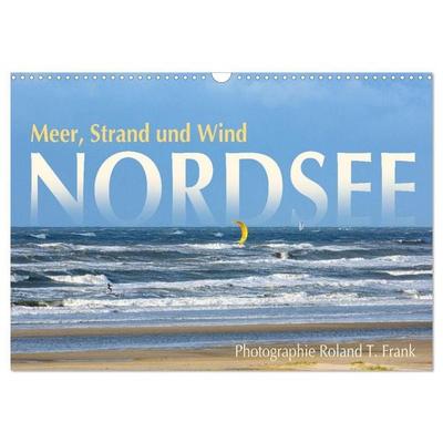 Nordsee, Meer, Strand und Wind (Wandkalender 2027 DIN A3 quer), CALVENDO Monatskalender