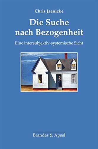 Chris Jaenicke - Die Suche nach Bezogenheit: Eine intersubjektiv-systemische Sicht - Preis vom 15.10.2026 23:06:25 h