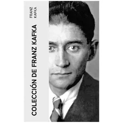Colección de Franz Kafka, Belletristik von Franz Kafka