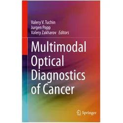 Multimodal Optical Diagnostics of Cancer, Fachbücher von Valery Zakharov, Jürgen Popp, Valery V. Tuchin
