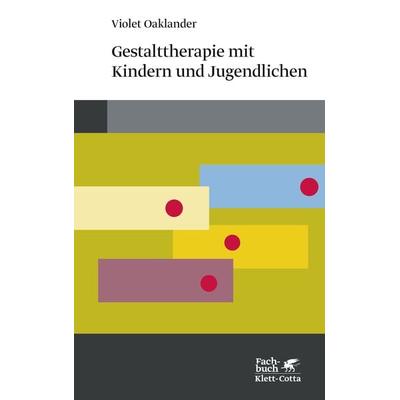 Gestalttherapie mit Kindern und Jugendlichen (Konzepte der Humanwissenschaften), Taschenbuch von Violet Oaklander, Klett Cotta, 978-3-608-95291-9