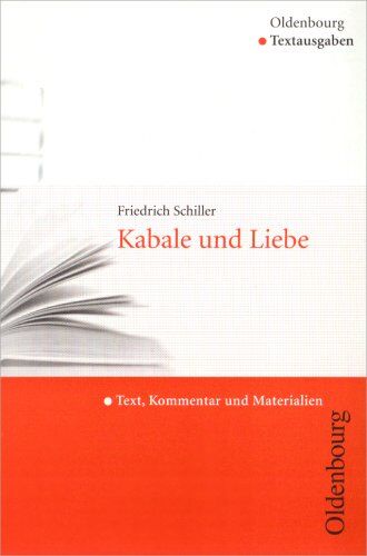 Schiller, Friedrich von - Friedrich Schiller, Kabale und Liebe (Textausgabe): Text, Kommentar und Materialien - Preis vom 15.10.2026 23:06:25 h