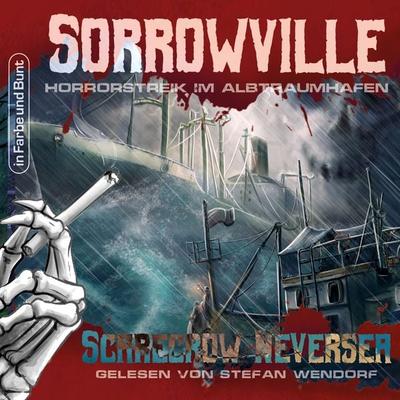 Sorrowville - Scarecrow Neversea,Mike Krzywik-Gross, Audio, 9783959362924