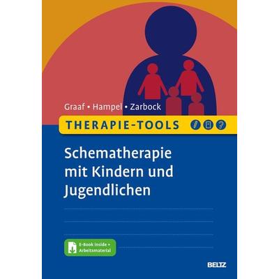 Therapie-Tools Schematherapie mit Kindern und Jugendlichen, Set von Peter Graaf,Jenny Hampel,Gerhard Zarbock, Beltz Verlagsgruppe GmbH & Co. KG,