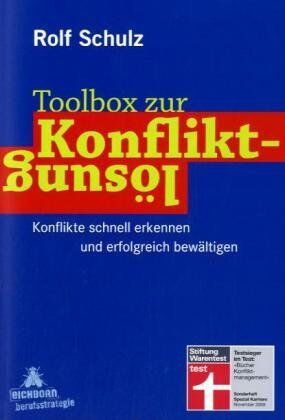 Rolf Schulz - Toolbox zur Konfliktlösung: Konflikte schnell erkennen und erfolgreich bewältigen - Preis vom 13.10.2026 19:28:25 h