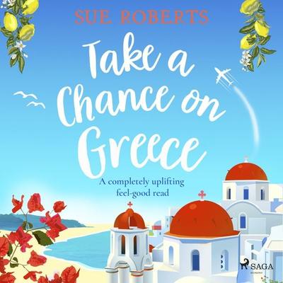 Take a Chance on Greece - Sue Roberts, Audio, 9788727042411