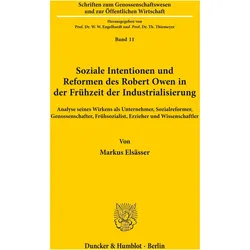 Soziale Intentionen und Reformen des Robert Owen in der Frühzeit der Industrialisierung., Fachbücher von Markus Elsässer