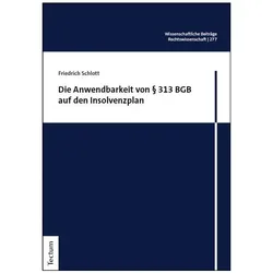 Die Anwendbarkeit von § 313 BGB auf den Insolvenzplan, Fachbücher von Friedrich Schlott