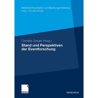 Stand und Perspektiven der Eventforschung, Taschenbuch von , Betriebswirtschaftlicher Verlag Gabler, 978-3-8349-2513-8