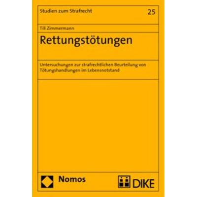 Rettungstötungen, Taschenbuch von Till Zimmermann, Nomos, 978-3-8329-3775-1