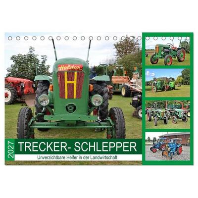 TRECKER-SCHLEPPER. Unverzichtbare Helfer in der Landwirtschaft (Tischkalender 2027 DIN A5 quer), CALVENDO Monatskalender