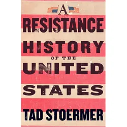 A Resistance History of the United States, Sachbücher von Tad Stoermer