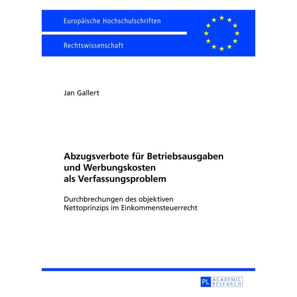 Peter Lang Abzugsverbote für Betriebsausgaben und Werbungskosten als Verfassungsproblem (Deutsch, Softcover, Jan Gallert) (56025547)
