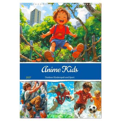 Anime Kids. Outdoor Kinderspaß und Sport (Wandkalender 2027 DIN A3 hoch), CALVENDO Monatskalender