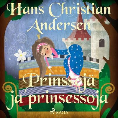 Prinssejä ja prinsessoja - Hans Christian Andersen, Audio, 9788726769937