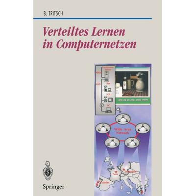 Verteiltes Lernen in Computernetzen, Taschenbuch von Bernhard Tritsch, Springer Berlin, 978-3-540-62085-3