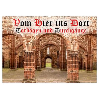 Vom Hier ins Dort - Torbögen und Durchgänge (Wandkalender 2027 DIN A2 quer), CALVENDO Monatskalender