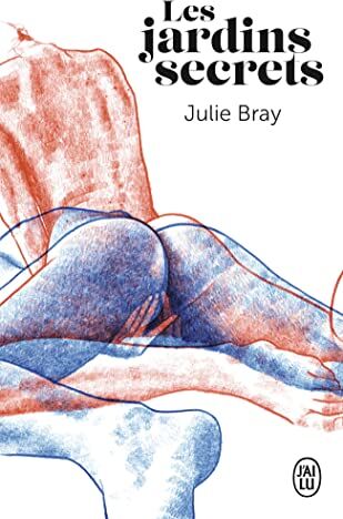 Julie Bray - Les jardins secrets : nouvelles érotiques - Preis vom 19.10.2026 19:33:35 h