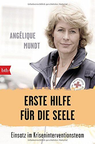 Angélique Mundt - Erste Hilfe für die Seele: Einsatz im Kriseninterventionsteam - Preis vom 30.09.2026 22:30:23 h