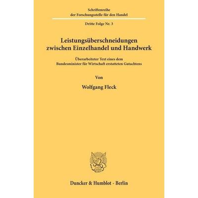 Leistungsüberschneidungen zwischen Einzelhandel und Handwerk., Taschenbuch von Wolfgang Fleck, Duncker & Humblot, 978-3-428-00411-9