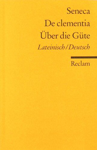 Seneca, Lucius Annaeus - Universal-Bibliothek Nr. 8385: De clementia / Über die Güte - Preis vom 05.10.2026 03:47:11 h