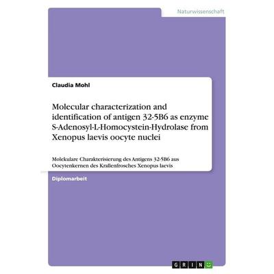Molecular characterization and identification of antigen 32-5B6 as enzyme S-Adenosyl-L-Homocystein-Hydrolase from Xenopus laevis oocyte nuclei,