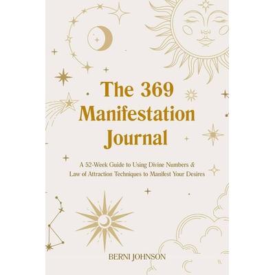 The 369 Manifestation Journal, Gebundene Ausgabe von Berni Johnson, Turnaround, 978-1-64604-361-3