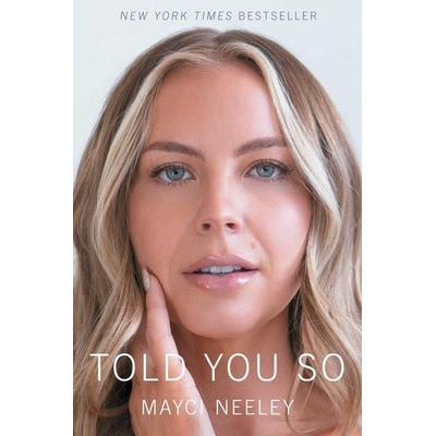 Told You So, Gebundene Ausgabe von Mayci Neeley, HarperCollins, 978-1-66809-992-6
