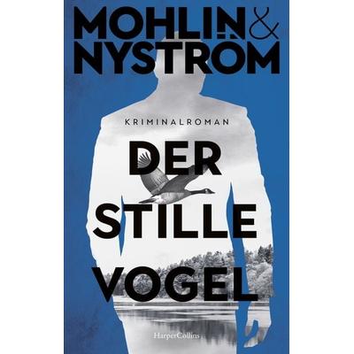 Der stille Vogel, Gebundene Ausgabe von Peter Mohlin,Peter Nyström, HarperCollins Hardcover