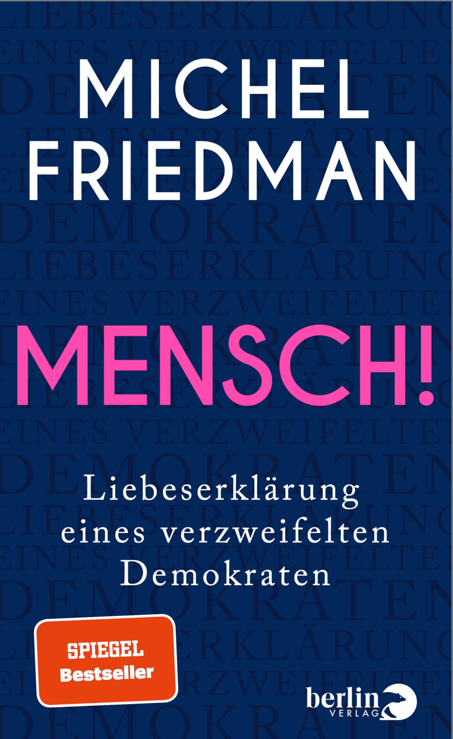 Michel Friedman - Mensch!: Liebeserklärung eines verzweifelten Demokraten SPIEGEL-Bestsellerautor - Preis vom 17.10.2026 19:25:27 h