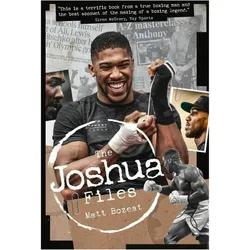 The Joshua Files: The Career of Britain/'s Heavyweight Hero, Sachbücher von Matt Bozeat