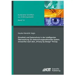 Privatheit und Datenschutz in der intelligenten Überwachung: Ein datenschutzgewährendes System, entw, Fachbücher von Hauke-Hendrik Vagts