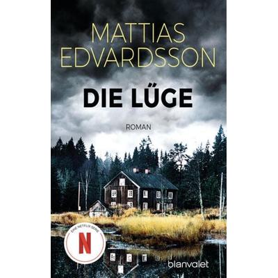 Die Lüge, Taschenbuch von Mattias Edvardsson, Blanvalet