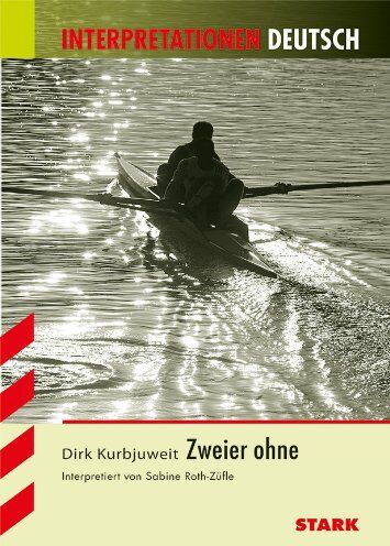 Sabine Roth-Züfle - Interpretationshilfe Deutsch / DIRK KURBJUWEIT: Zweier ohne - Preis vom 10.10.2026 11:48:34 h