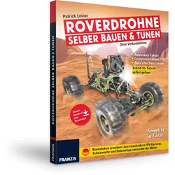 Roverdrohne selber bauen und tunen