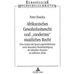 Afrikanisches Gewohnheitsrecht und 'modernes' staatliches Recht, Fachbücher von Peter Hazdra