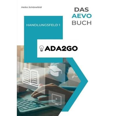 Das AEVO-Buch - Handlungsfeld 1, Taschenbuch von Heiko Schönefeld, Epubli, 978-3-7575-3579-7
