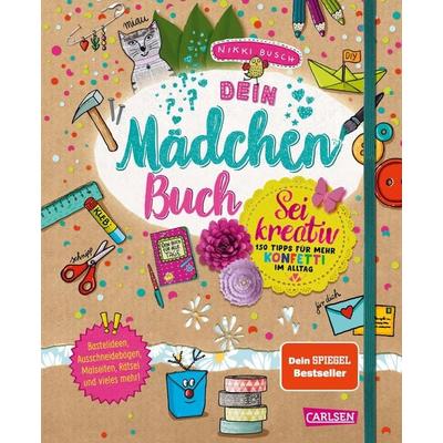 & buch4you: Dein Mädchenbuch: Sei kreativ, Taschenbuch von Nikki Busch, Carlsen