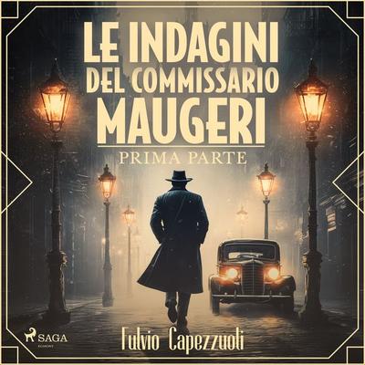 Le indagini del commissario Maugeri - Prima parte - Fulvio Capezzuoli, Audio, 9788727194929