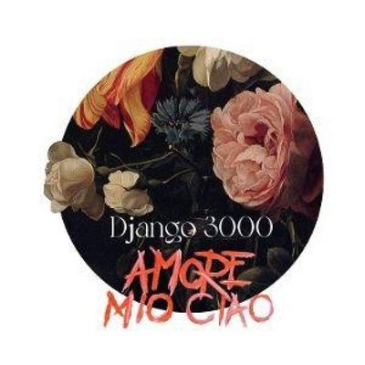 Amore Mio Ciao - Django 3000, CD